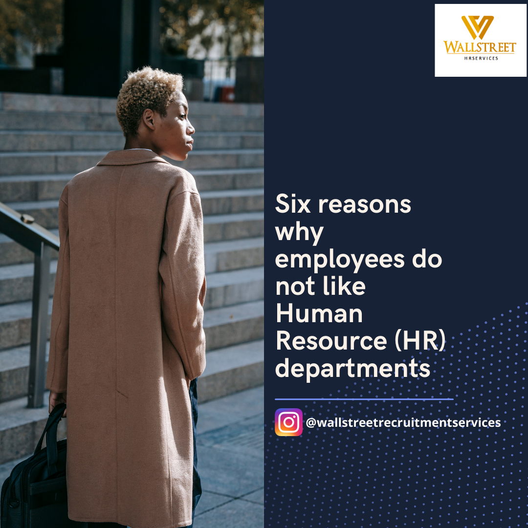 Six reasons why employees do not like Human Resource (HR) departments