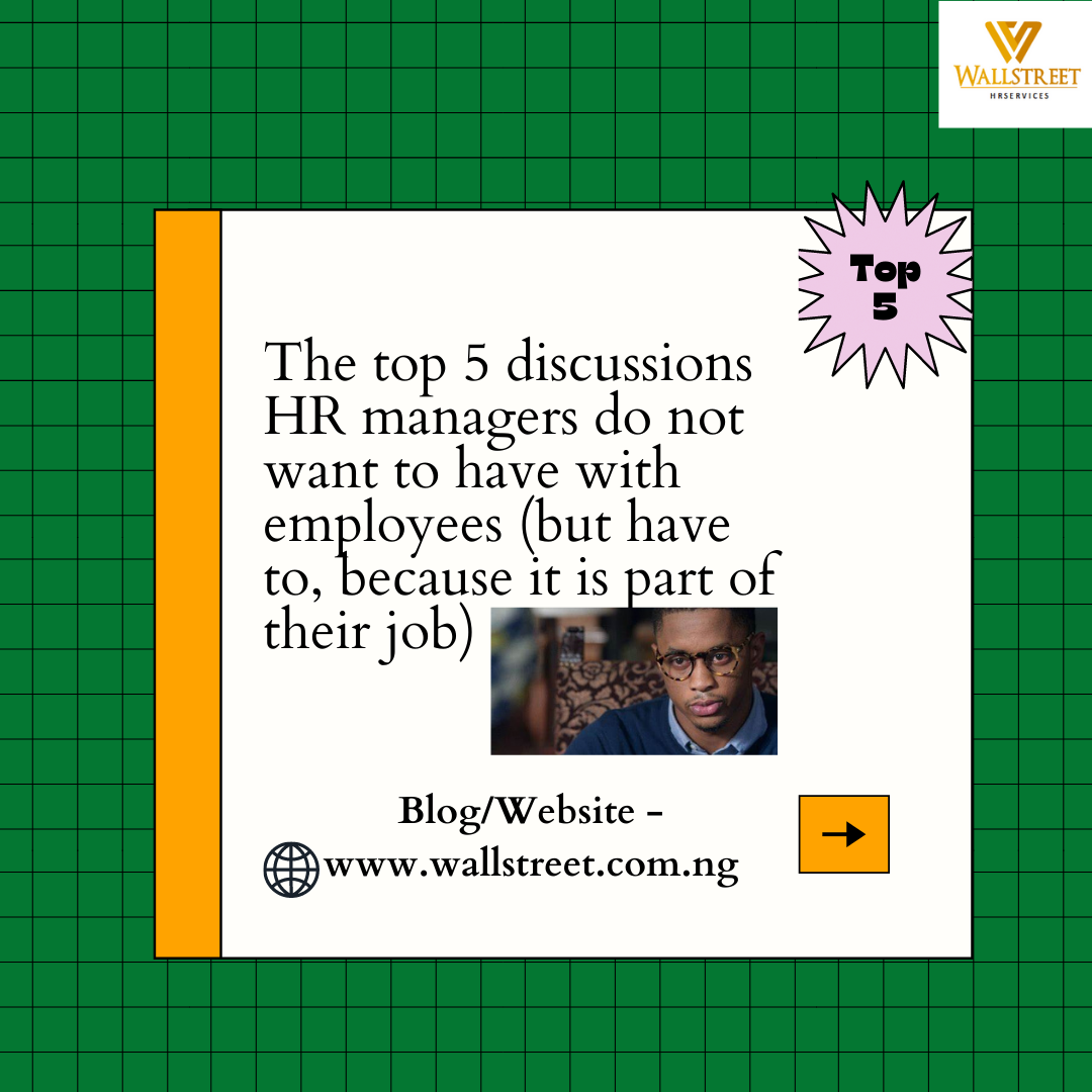 The top 5 discussions HR managers do not want to have with employees (but have to, because it is part of their job)